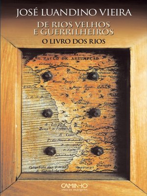 cover image of De Rios Velhos e Guerrilheiros I O Livro dos Rios